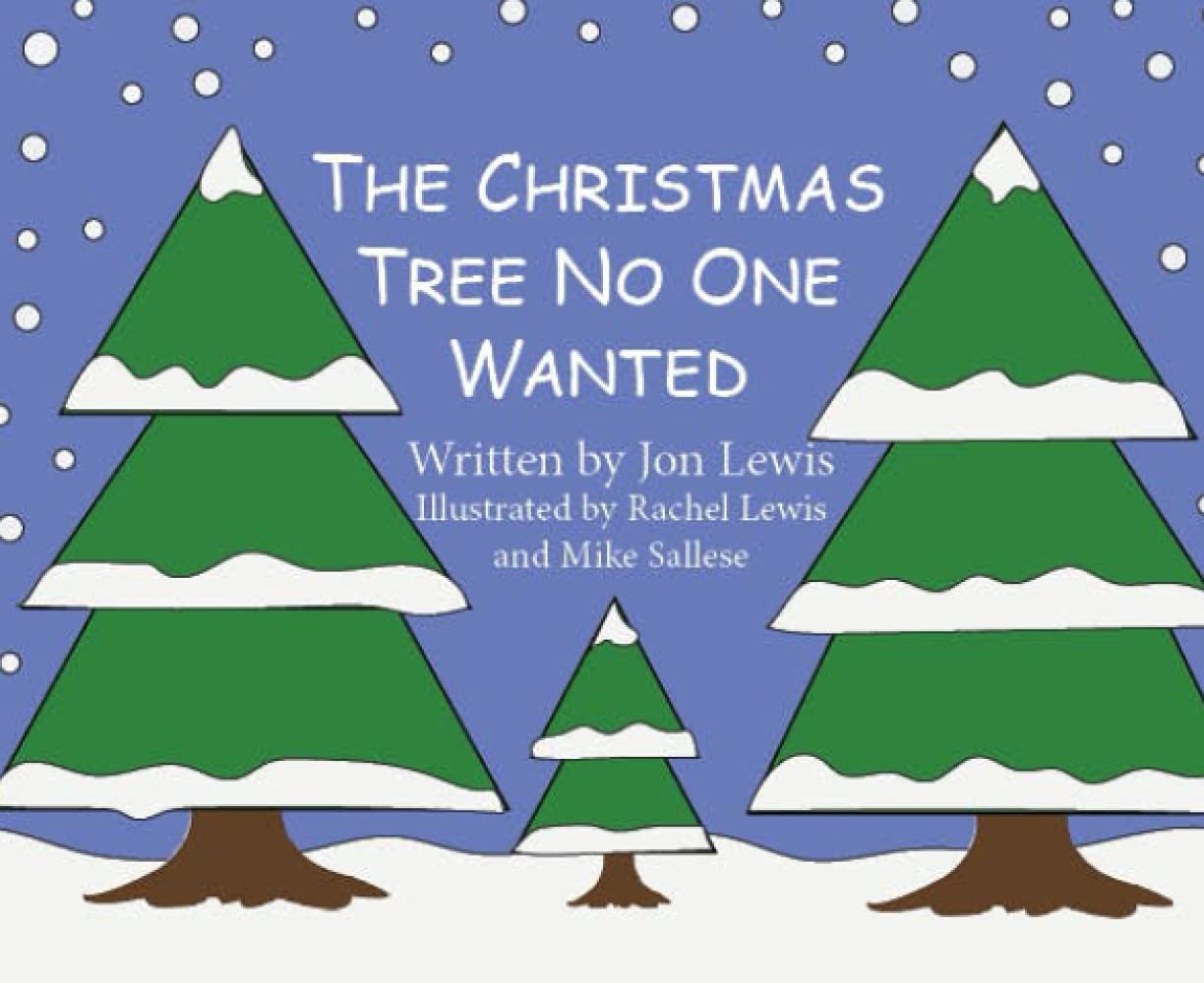 Cover of The Christmas Tree No One Wanted by Jon Lewis