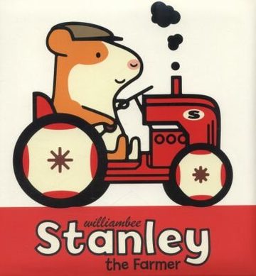 Cover of Stanley the Farmer by William Bee